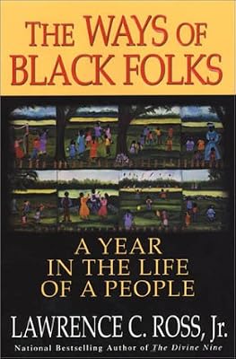The Ways of Black Folks: A Year in the Life of a People