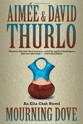 Mourning Dove: An Ella Clah Novel by Aimee Thurlo