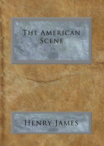 The American Scene by Henry James
