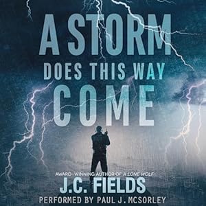 A Storm Does This Way Come by J. C. Fields