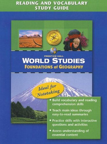 Prentice Hall World Studies: Foundations of Geography- Reading and Vocabulary Study Guide