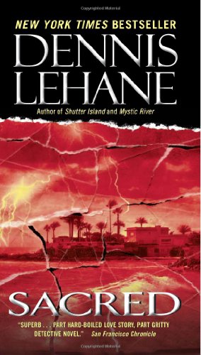 Sacred: A Novel by Dennis Lehane