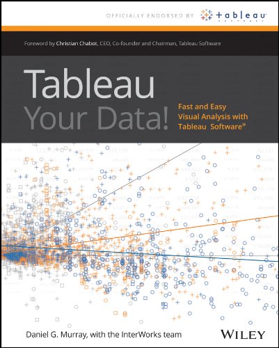 Tableau Your Data!: Fast and Easy Visual Analysis with Tableau Software by George Peck