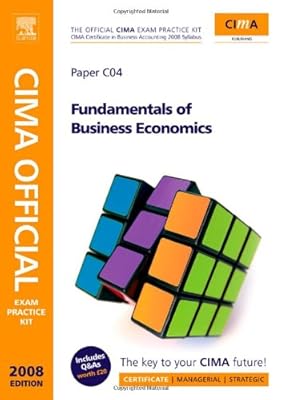 CIMA Official Exam Practice Kit Fundamentals of Business Economics: CIMA Certificate in Business Accounting (CIMA Exam Practice Kit)