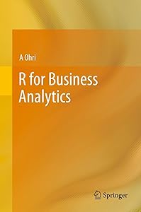 R for Business Analytics by A Ohri