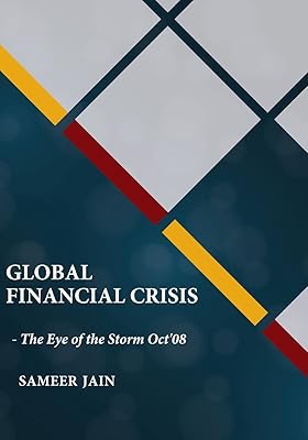Global Financial Crisis : - The Eye of the Storm Oct ’08