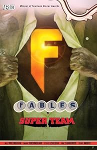 Fables Vol. 16: Super Team by Bill Willingham