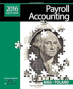 Payroll Accounting 2016 by Bernard J. Bieg
