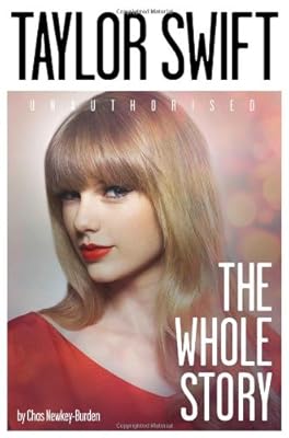 Taylor Swift: The Whole Story