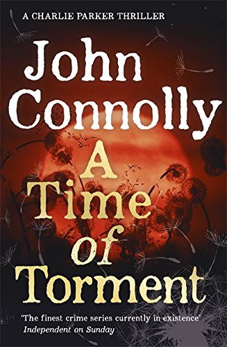 Time of Torment a Charlie Parker Thriller 14 by John Connolly
