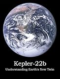 What is Kepler-22b? Understanding Earth's New Twin