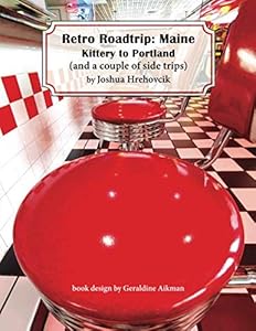 Retro Roadtrip: Maine: Kittery to Portland by Joshua Hrehovcik