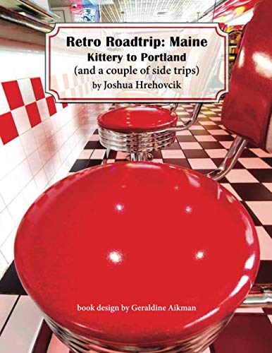 Retro Roadtrip: Maine: Kittery to Portland by Joshua Hrehovcik