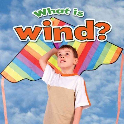 What Is Wind? by Robin Johnson