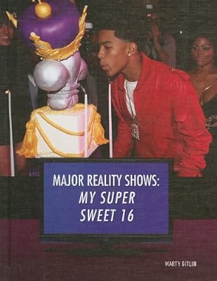 My Super Sweet 16 (Major Reality Shows)