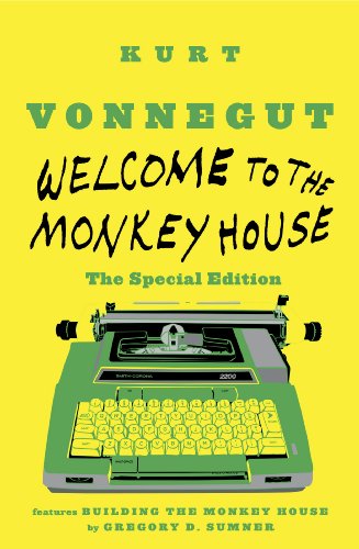 Welcome to the Monkey House: The Special Edition: Stories by Kurt Vonnegut
