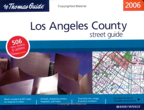 The Thomas Guide 2006 Los Angeles County by Rand McNally
