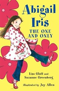 Abigail Iris: The One and Only by Lisa Glatt