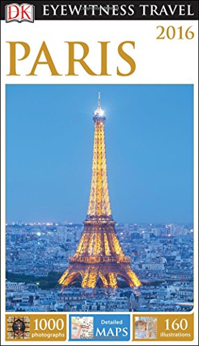 DK Eyewitness Travel Guide: Paris by DK Publishing