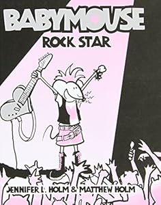 Babymouse #4: Rock Star by Jennifer L. Holm