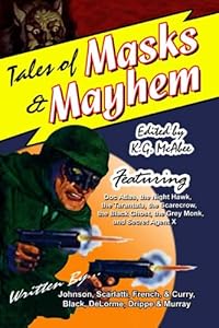Tales of Masks & Mayhem by Tom Johnson