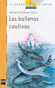 Ballenas cautivas, Las by Carlos Villanes Cairo