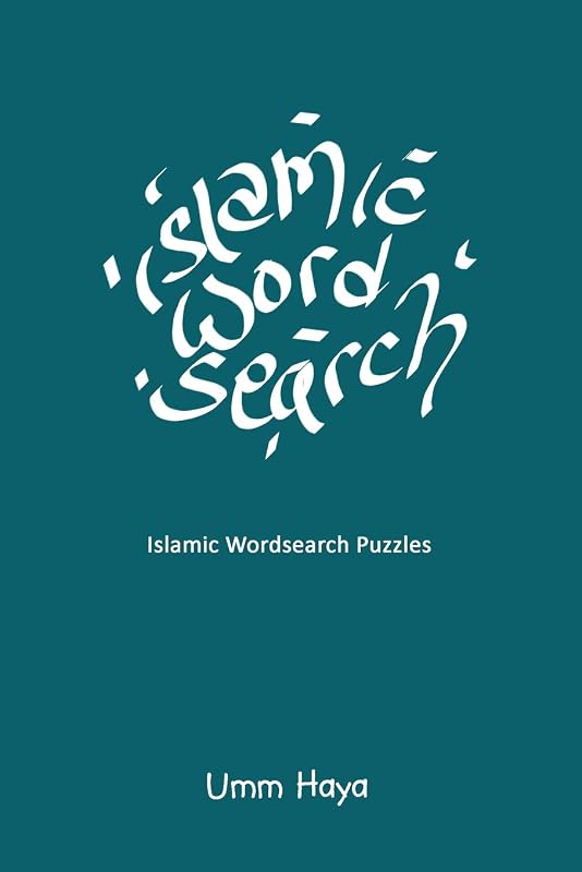 Islamic Wordsearch Puzzles: Book 2 (Islamic Puzzles) by Umm Haya