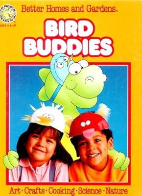 Better Homes and Gardens Bird Buddies (Fun-to-do Project Books)