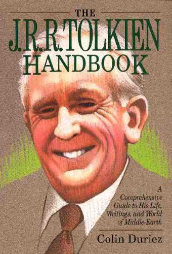 The J. R. R. Tolkien Handbook: A Concise Guide to His Life, Writings, and World of Middle-Earth by Colin Duriez