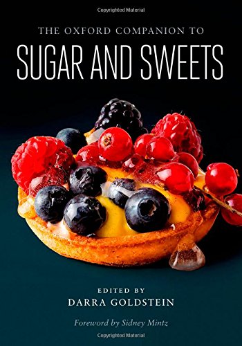 The Oxford Companion to Sugar and Sweets by Darra Goldstein