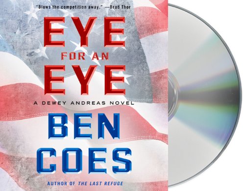 Eye for an Eye: A Dewey Andreas Novel by Ben Coes