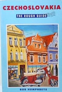 Czechoslovakia, the Rough Guide by Rob. Humphreys