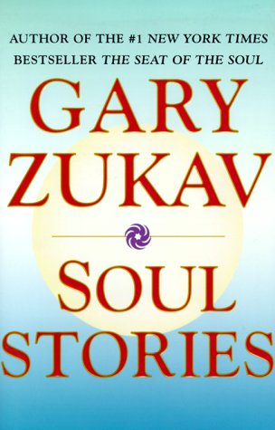 Soul Stories by Gary Zukav