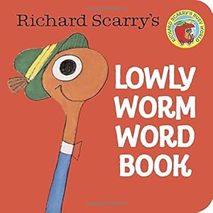Richard Scarry's Lowly Worm Word Book