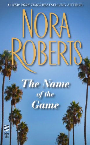 The Name of the Game by Nora Roberts