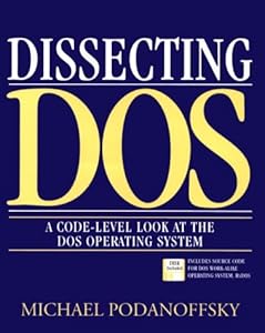 Dissecting DOS by Michael Podanoffsky