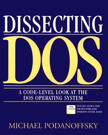 Dissecting DOS by Michael Podanoffsky