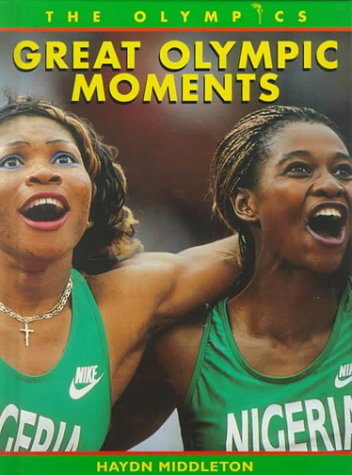Great Olympic Moments (Olympics) by Haydn Middleton