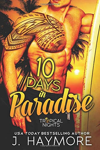 10 Days in Paradise (Tropical Nights) by J. Haymore