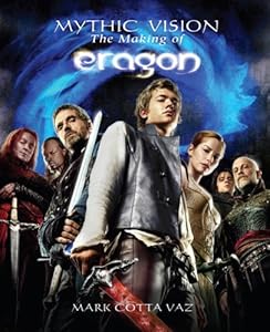 Mythic Vision: The Making of Eragon