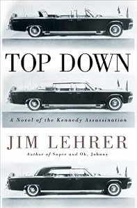 Top Down: A Novel of the Kennedy Assassination