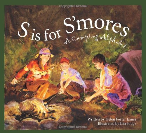 S Is for S'mores: A Camping Alphabet (Alphabet Books) by Helen Foster James