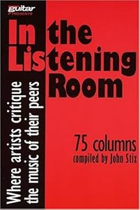 In the Listening Room: Where Artists Critique the Music of Their Peers (Guitar Magazine)