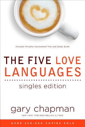 The Five Love Languages Singles Edition by Gary D Chapman