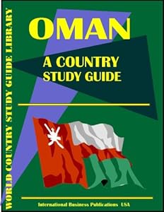 Oman: A Country Study Guide by Ibp Usa