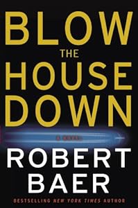 Blow the House Down: A Novel