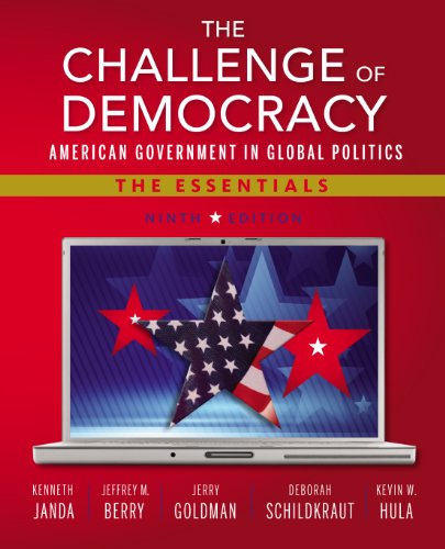 The Challenge of Democracy: American Government in Global Politics, The Essentials