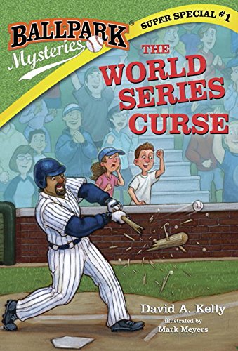 Ballpark Mysteries Super Special #1: The World Series Curse by David A Kelly