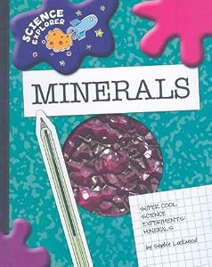 Super Cool Science Experiments: Minerals