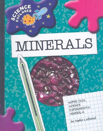Super Cool Science Experiments: Minerals by Sophie Lockwood